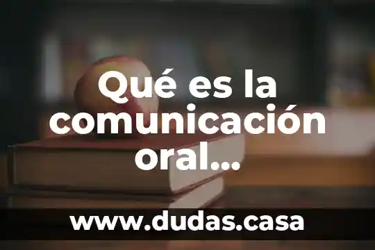 Qué es la comunicación oral espontánea y planificada