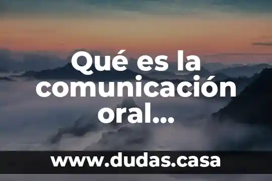 Qué es la comunicación oral estratégica en una empresa