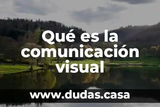 Qué es la comunicación visual
