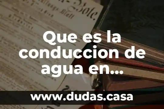 Que es la conduccion de agua en tuberias