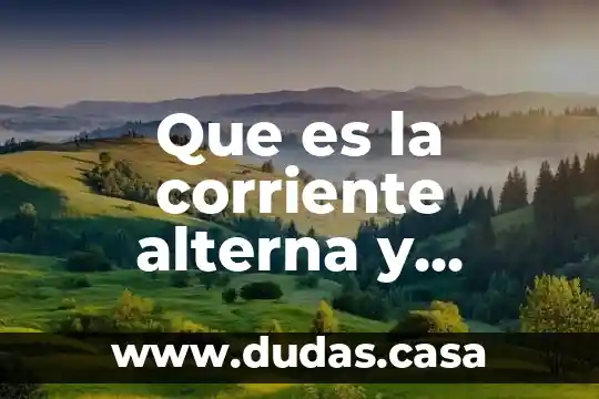 Que es la corriente alterna y continua en mapa conceptual