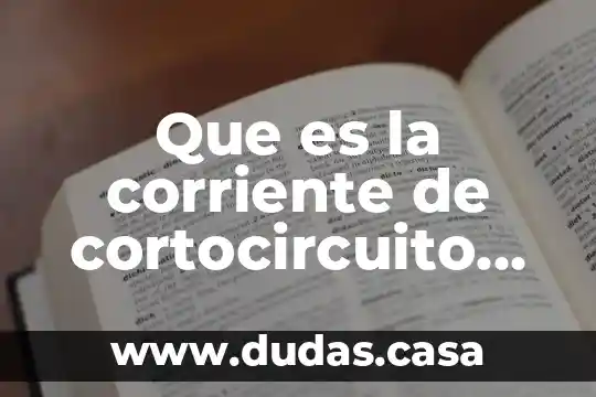Que es la corriente de cortocircuito en un panel solar