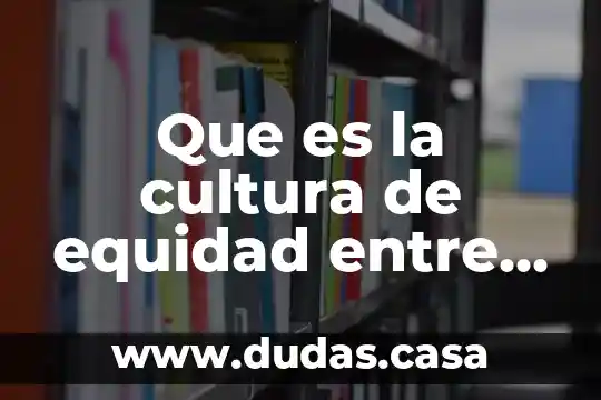 Que es la cultura de equidad entre niños y niñas