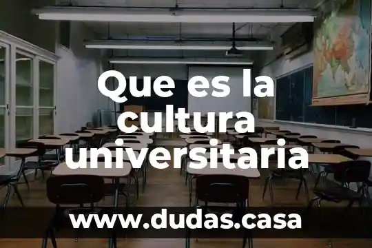 Que es la cultura universitaria