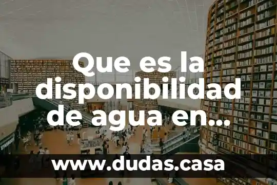 Que es la disponibilidad de agua en cuencas hidricas