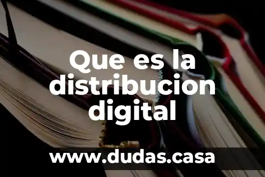 Que es la distribucion digital