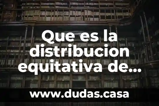 Que es la distribucion equitativa de los recursos yahoo