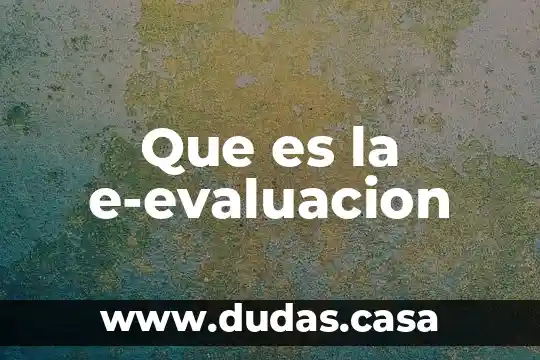 Que es la e-evaluacion