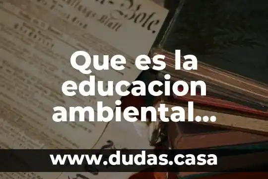Que es la educacion ambiental yahoo