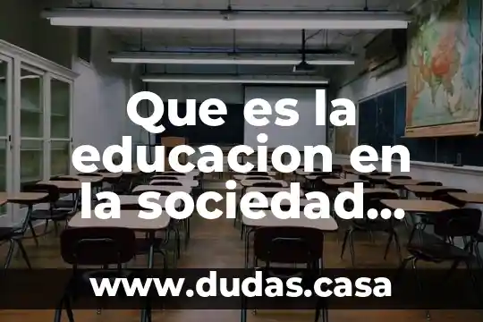 Que es la educacion en la sociedad clasica