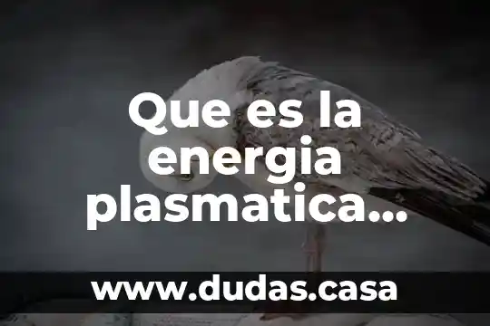 Que es la energia plasmatica para retiro de lunar
