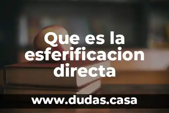 Que es la esferificacion directa