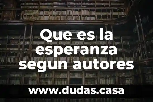 Que es la esperanza segun autores