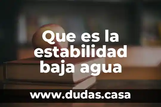 Que es la estabilidad baja agua