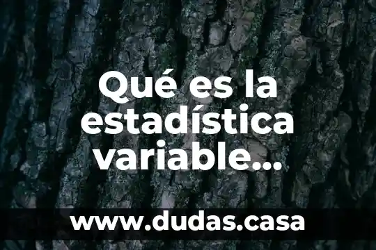 Qué es la estadística variable discreta y continuas