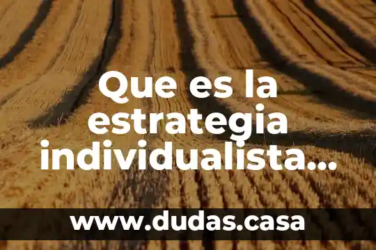 Que es la estrategia individualista en formacion civica y etica