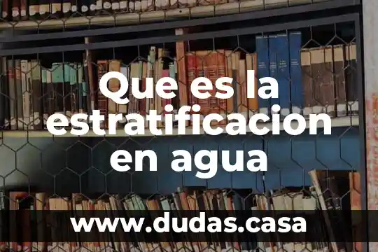Que es la estratificacion en agua