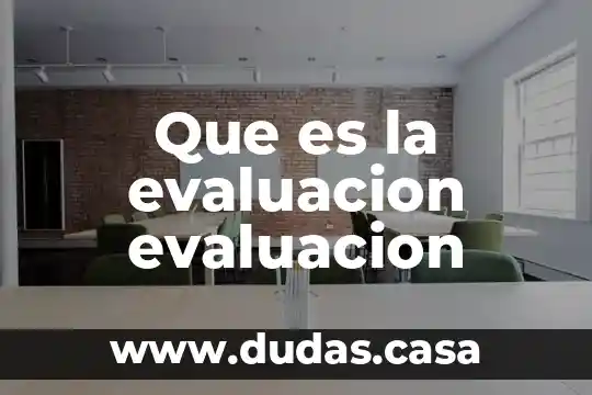 Que es la evaluacion evaluacion