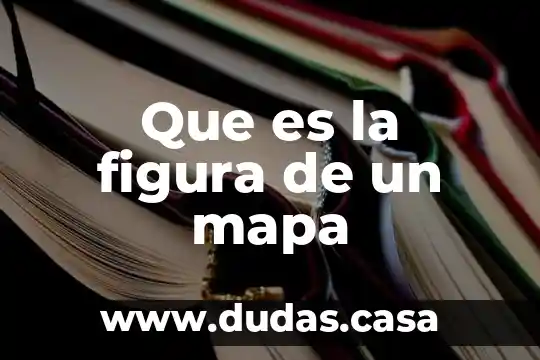Que es la figura de un mapa