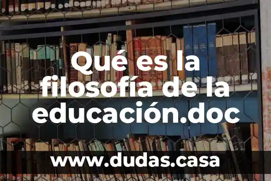 Qué es la filosofía de la educación.doc
