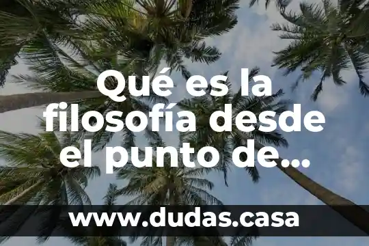 Qué es la filosofía desde el punto de vista de los cristianos