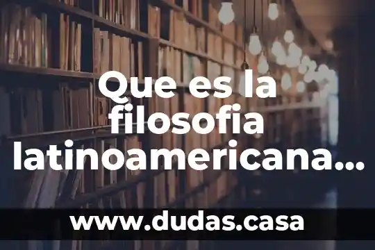 Que es la filosofia latinoamericana blogspot