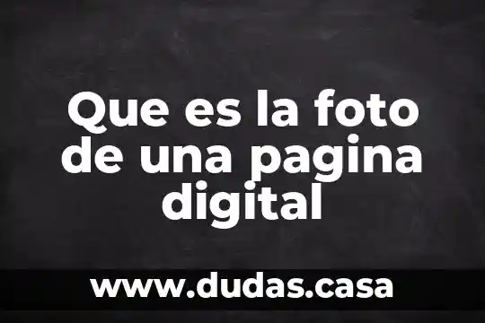 Que es la foto de una pagina digital