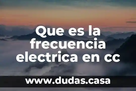 Que es la frecuencia electrica en cc