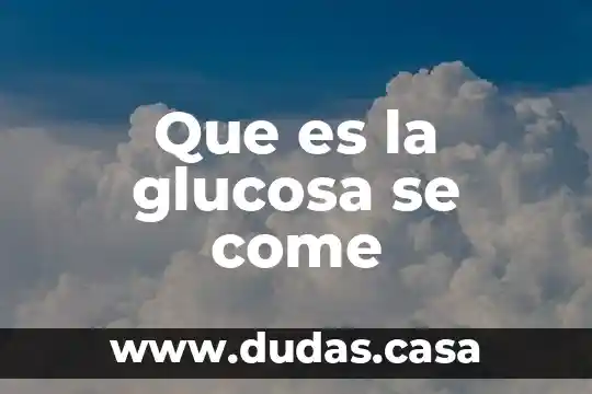 Que es lo que se come de la espinaca 5 Que es la glucosa se come