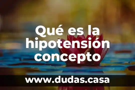 Qué es la hipotensión concepto