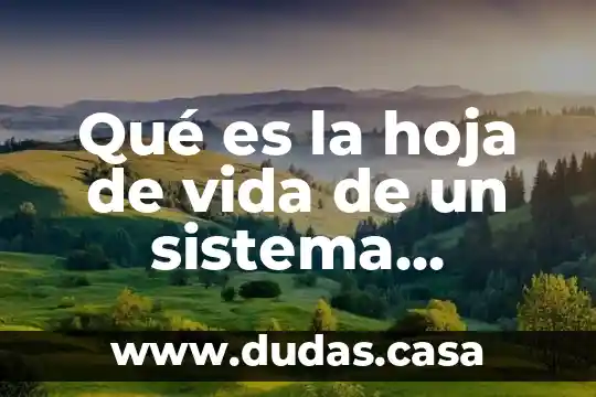 Qué es la hoja de vida de un sistema operativo
