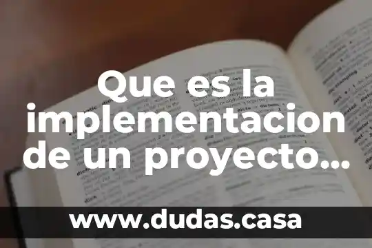 Que es la implementacion de un proyecto educativo