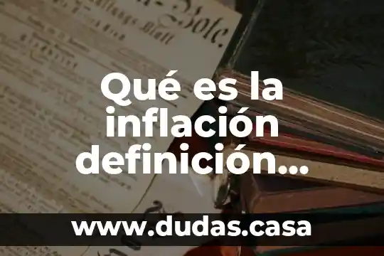 Qué es la inflación definición sencilla