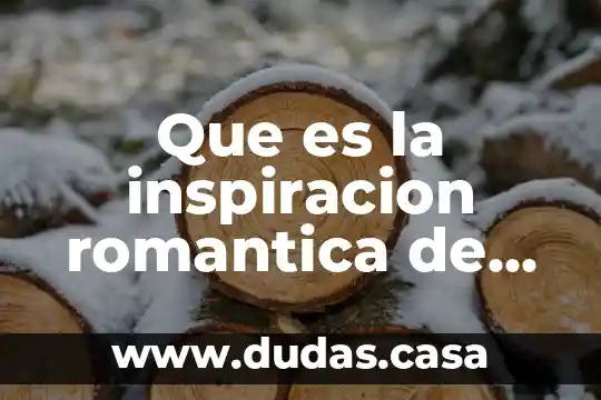 Que es la inspiracion romantica de la biblia