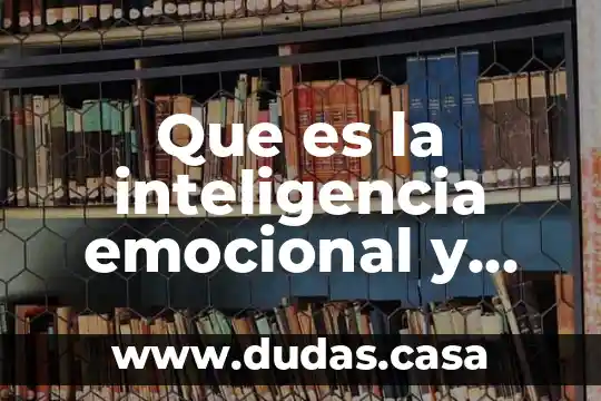 Que es la inteligencia emocional y social