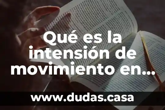 Qué es la intensión de movimiento en la danza