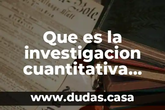 Que es la investigacion cuantitativa trackid sp-006