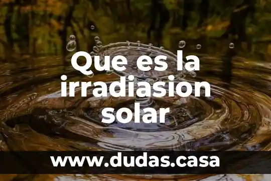 Que es la irradiasion solar