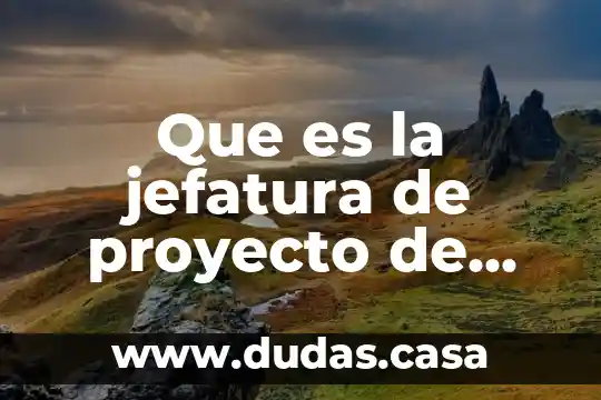Que es la jefatura de proyecto de formacion tecnica