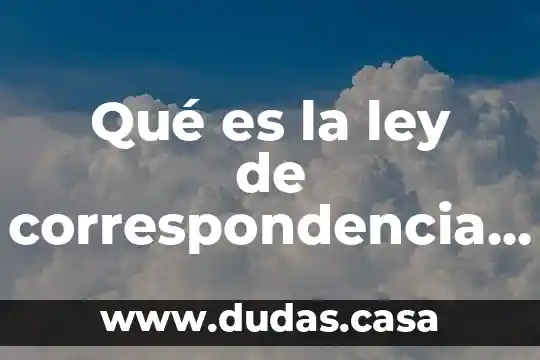 Qué es la ley de correspondencia en matemáticas