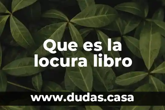 Que es el tomo en un libro 6 Que es la locura libro