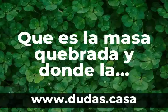 Que es la masa quebrada y donde la venden