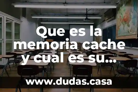 Que es la memoria cache y cual es su funcion