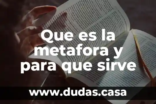 Que es la metafora y para que sirve