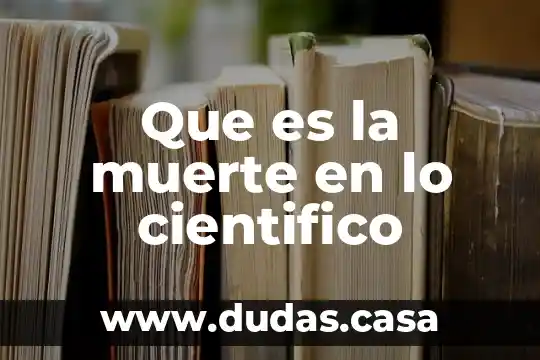 Que es la muerte en lo cientifico