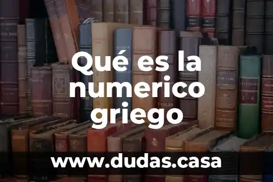 Qué es la numerico griego