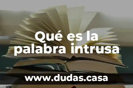 Qué es la palabra intrusa