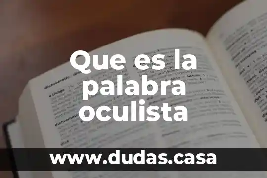 Que es la palabra oculista