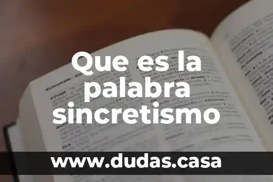 Que es la palabra sincretismo