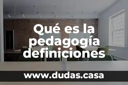 Qué es la pedagogía definiciones